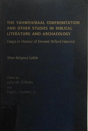 Image du vendeur pour The Yahweh/Baal Confrontation and Other Studies in Biblical Literature and Archaeology (Studies in the Bible & Early Christianity) mis en vente par School Haus Books
