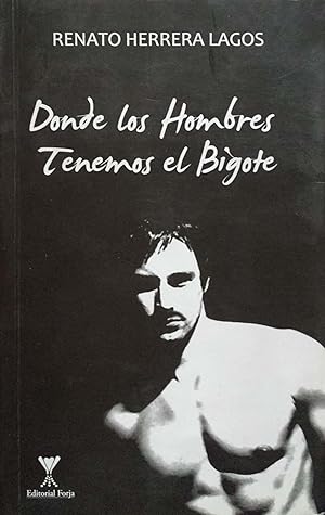 Imagen del vendedor de DONDE LOS HOMBRES TENEMOS EL BIGOTE a la venta por Green Libros