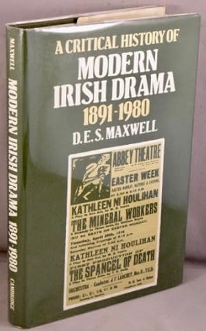 A Critical History of Modern Irish Drama 1891-1980.