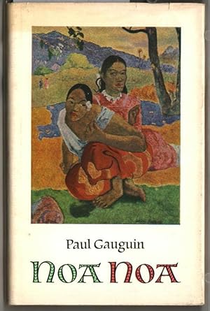 Noa Noa. Paul Gauguin. [Aus d. Franz. übertr. von Lieselotte Kolanoske.] Mit e. Nachw. von Kuno M...