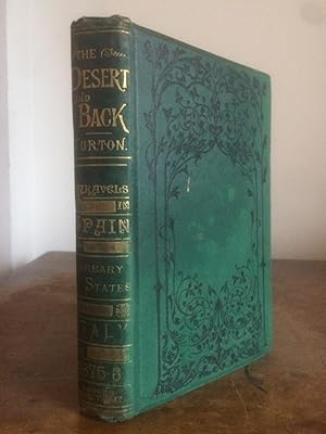 Image du vendeur pour To the Desert and Back; or, Travels in Spain, the Barbary States, Italy, etc., in 1875 - 6. mis en vente par Temple Bar Bookshop