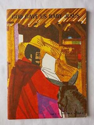 Seller image for God Gave Us Baby Jesus: Bible Storytime for Four-Year-Olds Trimester A, Unit 4 for sale by P Peterson Bookseller