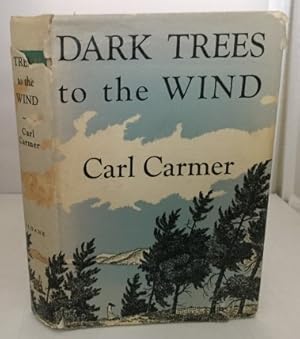 Image du vendeur pour Dark Trees To The Wind A Cycle of York State Years mis en vente par S. Howlett-West Books (Member ABAA)