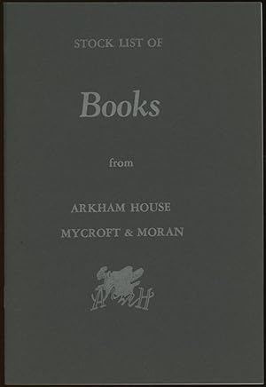 Bild des Verkufers fr STOCK LIST OF BOOKS FROM ARKHAM HOUSE [and] MYCROFT & MORAN zum Verkauf von John W. Knott, Jr, Bookseller, ABAA/ILAB