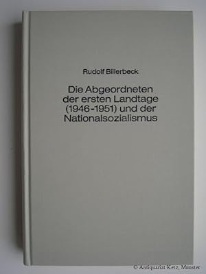 Bild des Verkufers fr Die Abgeordneten der ersten Landtage (1946-1951) und der Nationalsozialismus. zum Verkauf von Antiquariat Hans-Jrgen Ketz