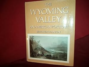 Imagen del vendedor de The Wyoming Valley. Signed by the author. An American Portrait. a la venta por BookMine