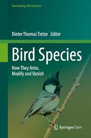 Seller image for Bird Species : How They Arise, Modify and Vanish for sale by AHA-BUCH GmbH