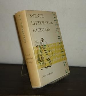 Svensk litteraturhistoria. [Av E.N. Tigerstedt].