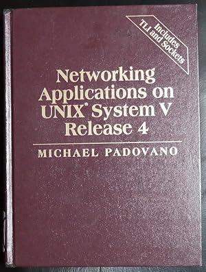 Image du vendeur pour Networking Applications on UNIX System V Release 4 mis en vente par GuthrieBooks