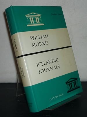 Icelandic Journals by William Morris. With an Introduction by James Morris. (= Travellers' Classi...