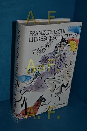 Seller image for Franzsische Liebesgeschichten von Nodier bis Maupassant for sale by Antiquarische Fundgrube e.U.