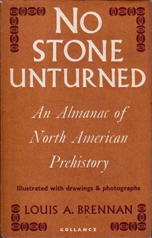 Image du vendeur pour No Stone Unturned: An Almanac of North American Prehistory mis en vente par Goulds Book Arcade, Sydney
