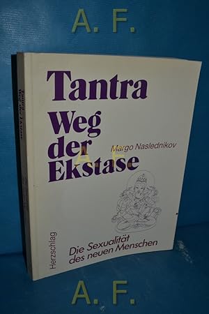 Immagine del venditore per Tantra, Weg der Ekstase : Die Sexualitt des neuen Menschen. venduto da Antiquarische Fundgrube e.U.