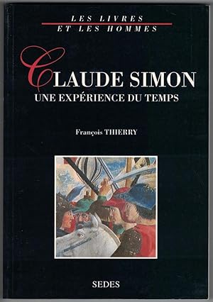 Claude Simon une expérience du temps.