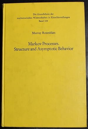 Immagine del venditore per Markov Processes: Structure and Asymptotic Behavior (Die Grundlehren der mathematischen Wissenschaften in Einzeldarstellungen mit besonderer Berucksichtigung der Anwendungsgebiete) venduto da GuthrieBooks
