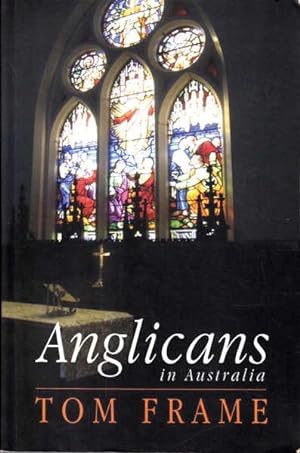 Bild des Verkufers fr Anglicans in Australia zum Verkauf von Goulds Book Arcade, Sydney