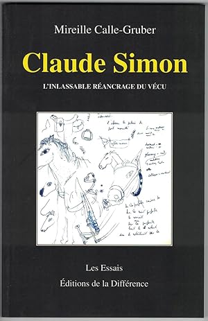Claude Simon l'inclassable réancrage du vécu.