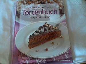 Das große österreichische Tortenbuch : Rezepte mit Tradition.