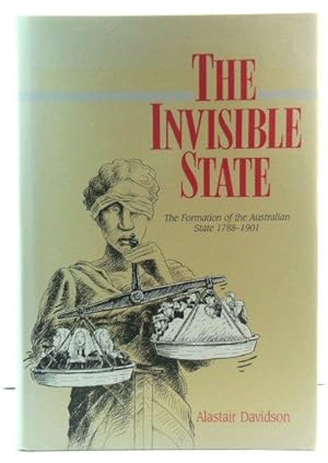 Bild des Verkufers fr The Invisible State: The Formation of the Australian State 1788-1901 zum Verkauf von PsychoBabel & Skoob Books