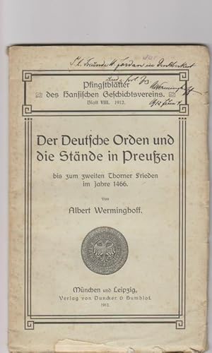 Bild des Verkufers fr Der Deutsche Orden und die Stnde in Preuen bis zum zweiten Thorner Frieden im Jahre 1466. Pfingstbltter des Hansischen Geschichtsvereins Blatt VIII, 1912. zum Verkauf von Elops e.V. Offene Hnde