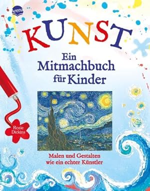 Bild des Verkufers fr KUNST - Ein Mitmachbuch fr Kinder : Malen und gestalten wie ein echter Knstler zum Verkauf von AHA-BUCH GmbH