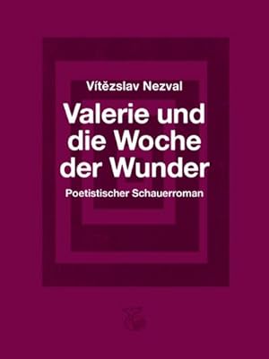 Bild des Verkufers fr Valerie und die Woche der Wunder : Poetistischer Schauerroman zum Verkauf von AHA-BUCH GmbH