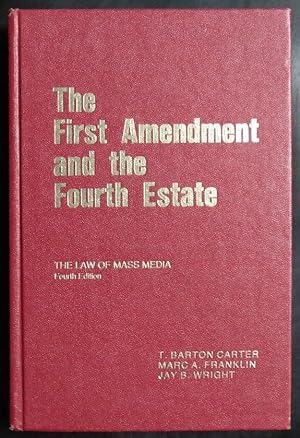 Image du vendeur pour The First Amendment and the fourth estate: The law of mass media mis en vente par GuthrieBooks