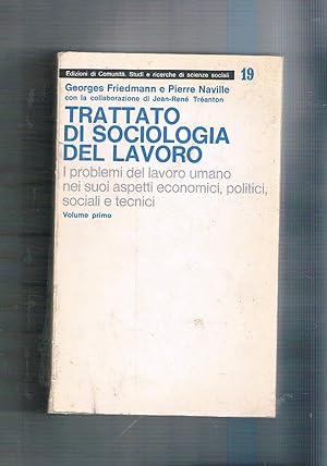 Seller image for Trattato di sociologia del lavoro. Solo vol. Ptimo. for sale by Libreria Gull
