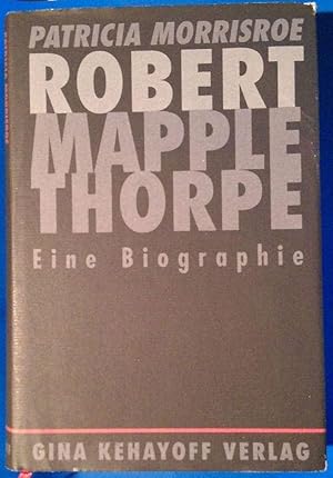 Seller image for Robert Mapplethorpe. Eine Biographie. Aus dem amerikanischen Englisch von Pociao und Peter Hiess for sale by Klaus Kreitling