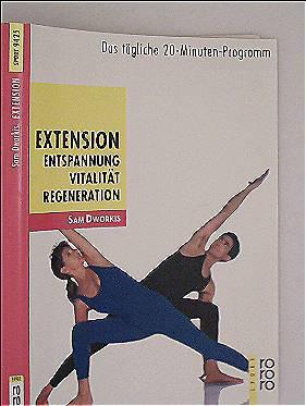 ExTension, Entspannung, Vitalität, Regeneration - Das tgliche 20-Minuten-Programm