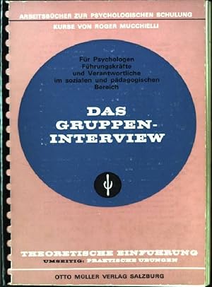 Bild des Verkufers fr Das Gruppeninterview. Arbeitsbcher zur psychologischen Schulung zum Verkauf von books4less (Versandantiquariat Petra Gros GmbH & Co. KG)