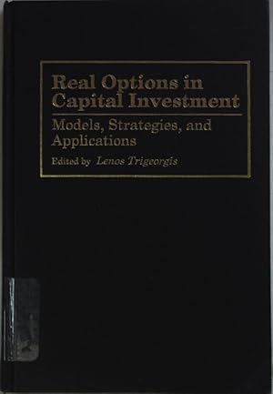 Bild des Verkufers fr Real Options in Capital Investment: Models, Strategies, and Applications. zum Verkauf von books4less (Versandantiquariat Petra Gros GmbH & Co. KG)