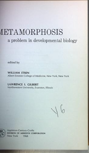 Bild des Verkufers fr Metamorphosis: a problem in developmental biology. zum Verkauf von books4less (Versandantiquariat Petra Gros GmbH & Co. KG)