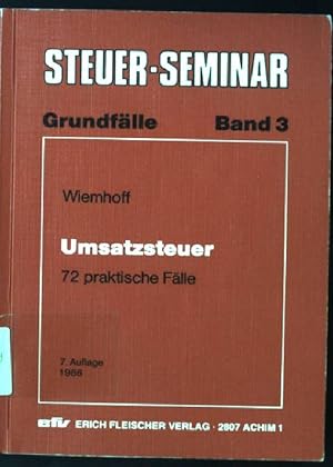 Bild des Verkufers fr Grundflle Umsatzsteuer : 72 prakt. Flle. Steuer-Seminar / Grundflle ; Bd. 3 zum Verkauf von books4less (Versandantiquariat Petra Gros GmbH & Co. KG)