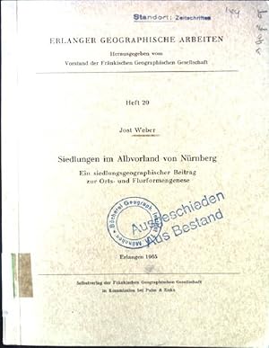 Bild des Verkufers fr Siedlungen im Albvorland von Nrnberg. Ein siedlungsgeographischer Beitrag zur Orts- und Flurformengenese Erlanger Geographische Arbeiten, Heft 20 zum Verkauf von books4less (Versandantiquariat Petra Gros GmbH & Co. KG)