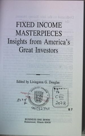 Bild des Verkufers fr Fixed Income Masterpieces: Insights from America's Great Investors. zum Verkauf von books4less (Versandantiquariat Petra Gros GmbH & Co. KG)