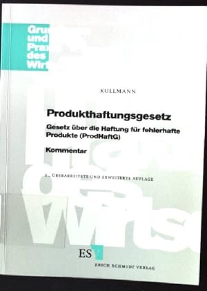 Immagine del venditore per Produkthaftungsgesetz : Gesetz ber die Haftung fr fehlerhafte Produkte (ProdHaftG) ; Kommentar. Grundlagen und Praxis des Wirtschaftsrechts ; Bd. 9 venduto da books4less (Versandantiquariat Petra Gros GmbH & Co. KG)