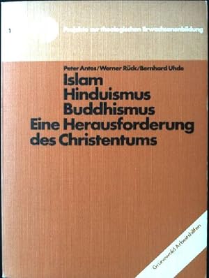 Image du vendeur pour Islam - Hinduismus - Buddhismus : e. Herausforderung d. Christentums. Projekte zur theologischen Erwachsenenbildung mis en vente par books4less (Versandantiquariat Petra Gros GmbH & Co. KG)