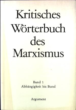 Bild des Verkufers fr Kritisches Wrterbuch des Marxismus; Bd. 1., Abhngigkeit - Bund zum Verkauf von books4less (Versandantiquariat Petra Gros GmbH & Co. KG)