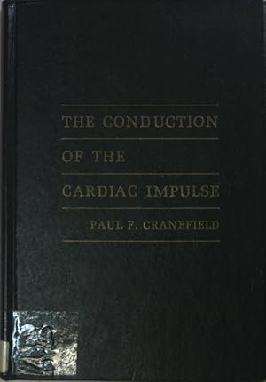 Bild des Verkufers fr The Conduction of the Cardiac Impulse: Slow Response and Cardiac Arrhythmias. zum Verkauf von books4less (Versandantiquariat Petra Gros GmbH & Co. KG)