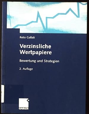 Seller image for Verzinsliche Wertpapiere : Bewertung und Strategien. for sale by books4less (Versandantiquariat Petra Gros GmbH & Co. KG)