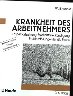 Seller image for Krankheit des Arbeitnehmers : Entgeltfortzahlung, Zweifelsflle, Kndigung ; Problemlsungen fr die Praxis ; [mit dem neuen Entgeltfortzahlungsrecht]. for sale by books4less (Versandantiquariat Petra Gros GmbH & Co. KG)