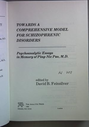 Bild des Verk�ufers f�r Towards a Comprehensive Model for Schizophrenic Disorders: Psychoanalytic Essays in Memory of Ping-Nie Pao. zum Verkauf von books4less (Versandantiquariat Petra Gros GmbH & Co. KG)