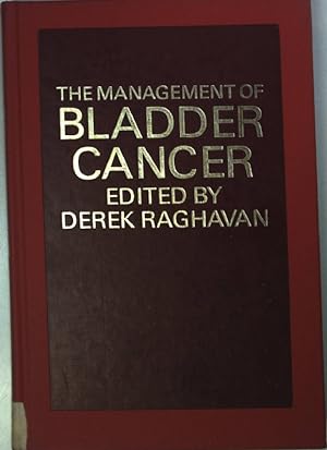 Bild des Verkufers fr The Management of Bladder Cancer. zum Verkauf von books4less (Versandantiquariat Petra Gros GmbH & Co. KG)