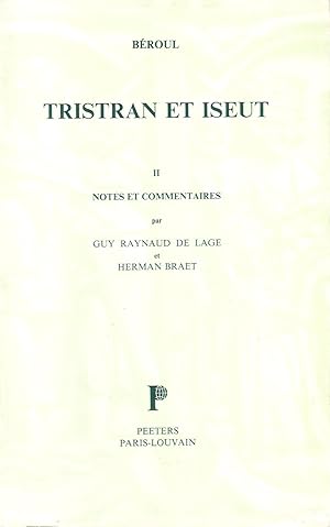 Immagine del venditore per TRISTAN ET ISEUT Pome Du XII Sicle II Notes et Commentaires par Guy RAYNAUD DE LAGE et Herman BRAET venduto da Au vert paradis du livre