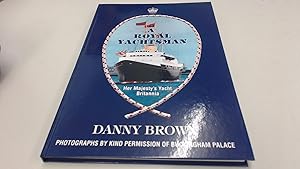 Imagen del vendedor de A Royal Yachtsman. Her Majestys Yacht Britannia a la venta por BoundlessBookstore