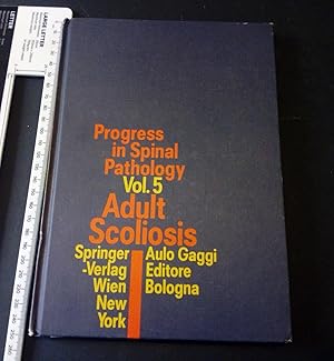 Bild des Verkufers fr Adult Scoliosis Progress in Spinal Pathology Vol 5 zum Verkauf von Eurobooks Ltd