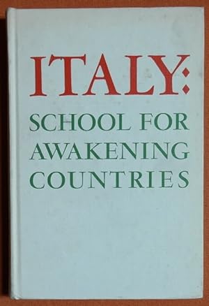 Seller image for Italy, school for awakening countries: The Italian labor movement in its political, social, and economic setting from 1800 to 1960 (Cornell international industrial and labor relations reports) for sale by GuthrieBooks
