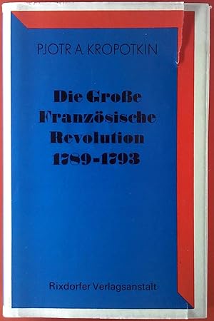 Bild des Verkufers fr Die groe franzsische Revolution 1789 - 1793 Band I zum Verkauf von biblion2