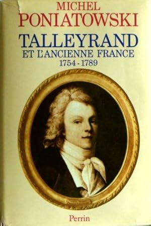 Talleyrand : Talleyrand et l'ancienne France